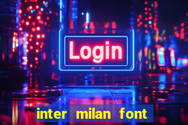 inter milan font free download